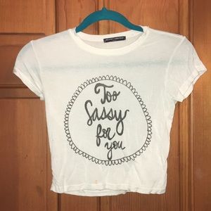 Too Sassy for You white crop top